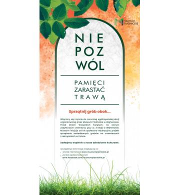 NIE POZWÓL PAMIĘCI ZARASTAĆ TRAWĄ... SPRZĄTNIJ GRÓB OBOK