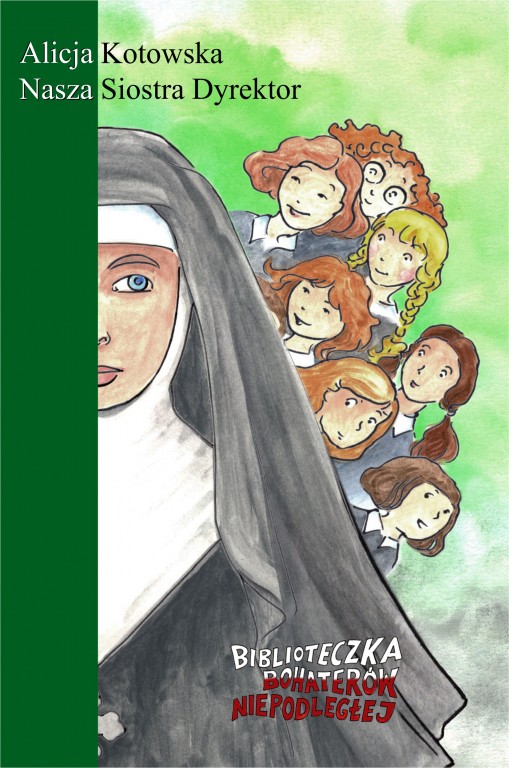 Alicja Kotowska Nasza Siostra Dyrektor okładka książki